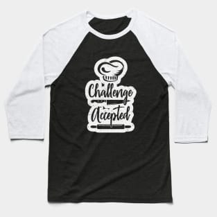 Challenge Accepted Chef Design Baseball T-Shirt